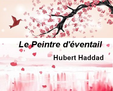 Peintre eventail haddad